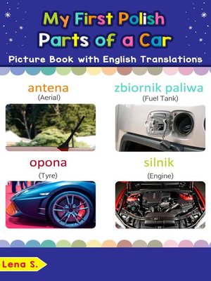 cover image of My First Polish Parts of a Car Picture Book with English Translations